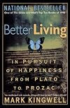 In Pursuit of Happiness : Better Living from Plato to Prozac