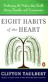 Eight Habits of the Heart: Embracing the Values that Build Strong Families and Communities (African American History (Penguin))