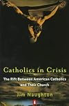 Catholics in Crisis: The Rift Between American Catholics and Their Church