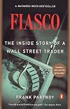 Fiasco: The Inside Story of a Wall Street Trader