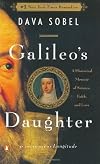 Galileo's Daughter: A Historical Memoir of Science, Faith, and Love