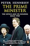 The Prime Minister: The Office and Its Holders Since 1945