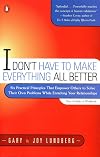 I Don't Have to Make Everything All Better