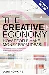 The Creative Economy: How People Make Money from Ideas