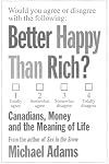 Better Happy Than Rich?: Canadians, Money and the Meaning of Life