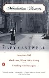 Manhattan Memoir: American Girl; Manhattan, When I Was Young; Speaking with Strangers