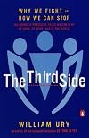The Third Side: Why We Fight and How We Can Stop