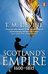 Scotland's Empire and the Shaping of the Americas, 1600-1815