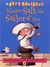Master Salt the Sailors' Son [Happy Families Series]