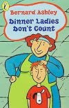 Dinner Ladies Dont Count: Dont Count Lindas Lie (Puffin Books)