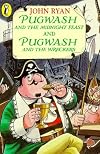 Pugwash and the midnight feast ; and Pugwash and the wreckers
