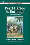 Pearl Harbor Is Burning!: A Story of World War II