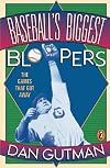Baseball's Biggest Bloopers: The Games that Got Away