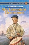 Mr. Lincoln’s Drummer