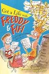Get a life with Freddy and Fifi