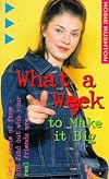 What a Week to Make It Big (What a Week Series)