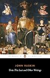 Unto This Last and Other Writings