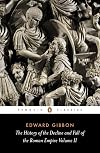The History of the Decline and Fall of the Roman Empire: v. 2 (Penguin Classics)