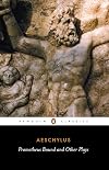 The Persians; Prometheus Bound; Seven Against Thebes; The Suppliants