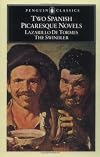 Lazarillo de Tormes and The Swindler: Two Spanish Picaresque Novels