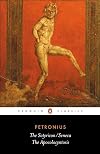 Petronius: Satyricon ; Seneca: Apocolocyntosis