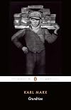 Grundrisse: Foundations of the Critique of Political Economy