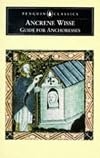 Ancrene Wisse: Guide for Anchoresses