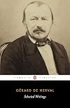 G&eacute;rard de Nerval: Selected Writings