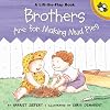 Brothers are for Making Mud Pies (Puffin Lift-the-Flap)