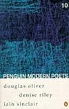 Penguin Modern Poets 10: Douglas Oliver, Denise Riley, Iain Sinclair