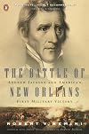 The Battle of New Orleans: Andrew Jackson and America's First Military Victory