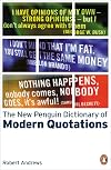 The New Penguin Dictionary of Modern Quotations (Penguin Reference Books)