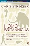 Homo Britannicus : The Incredible Story of Human Life in Britain