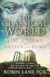 The Classical World: An Epic History from Homer to Hadrian