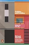 Building and Dwelling: Ethics for the City
