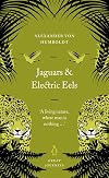 Jaguars and Electric Eels