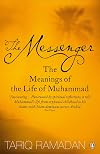 The Messenger: The Meanings of the Life of Muhammad
