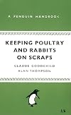 Keeping Poultry and Rabbits on Scraps (Penguin Handbooks)