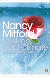 Love in a Cold Climate and Other Novels