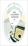 The Clouded Mirror (English Journeys)