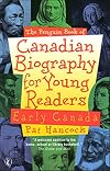 Penguin Book of Canadian Biography for Young Readers