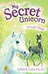 Twilight Magic (My Secret Unicorn)