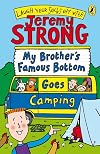 My Brother's Famous Bottom Goes Camping