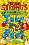 Jeremy Strong's Laugh-Your-Socks-Off Joke Book