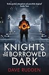Knights of the Borrowed Dark