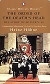 The Order of the Death's Head: The Story of Hitler's SS