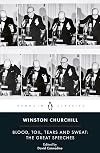 Blood, Toil, Tears and Sweat: The Great Speeches