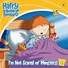I'm Not Scared of Monsters!: Storybook (Harry & His Bucket Full of Dinosaurs)
