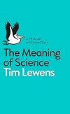 The Meaning of Science: An Introduction to the Philosophy of Science