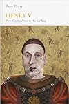 Henry V: From Playboy Prince to Warrior King